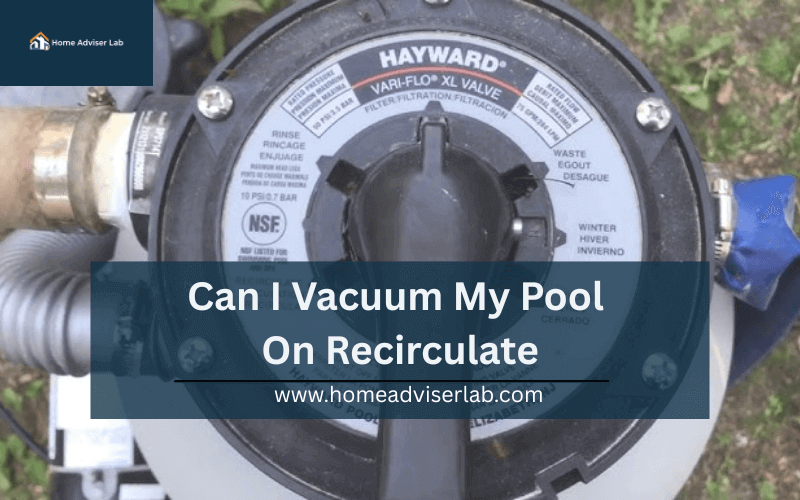 Can I Vacuum My Pool On Recirculate-FI