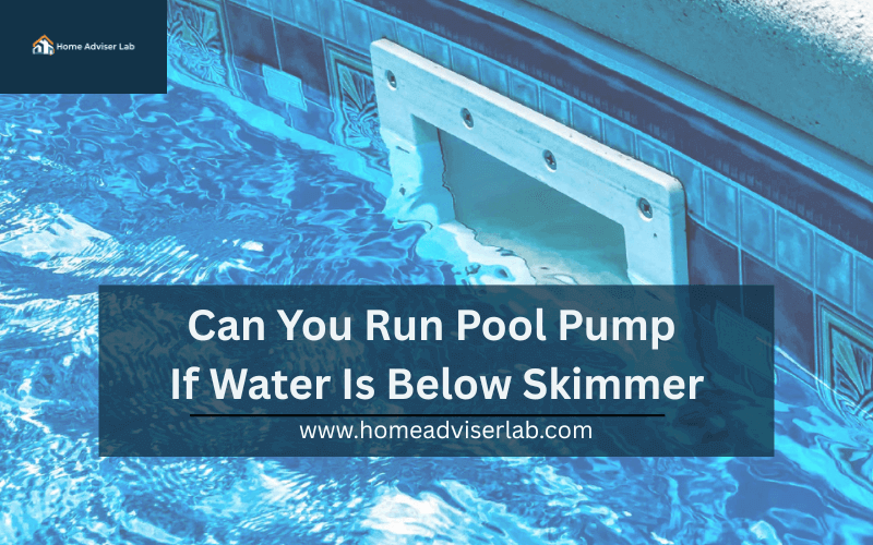 Can You Run Pool Pump If Water Is Below Skimmer-FI