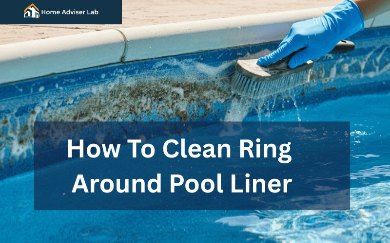 How To Clean Ring Around Pool Liner
