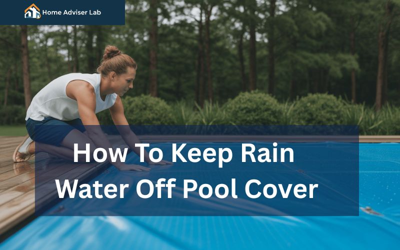 How To Keep Rain Water Off Pool Cover-FI