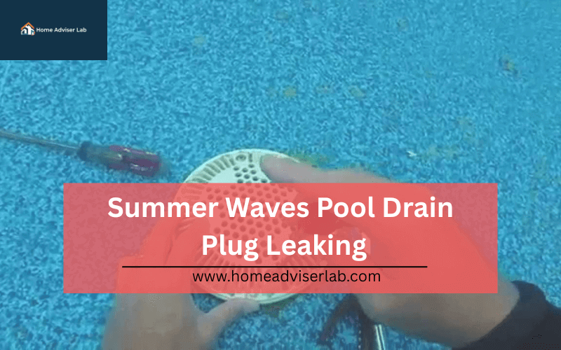 Summer Waves Pool Drain Plug Leaking-FI