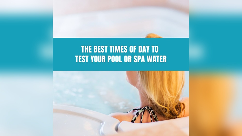 Best Time To Test Pool Water