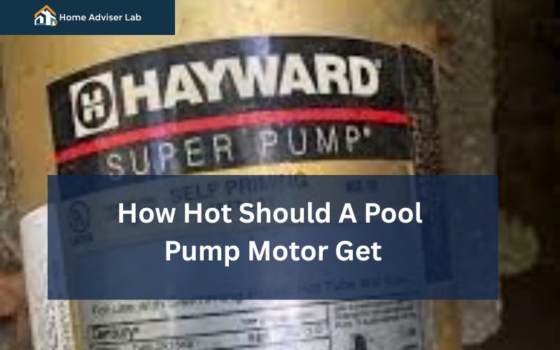 How Hot Should A Pool Pump Motor Get-FI