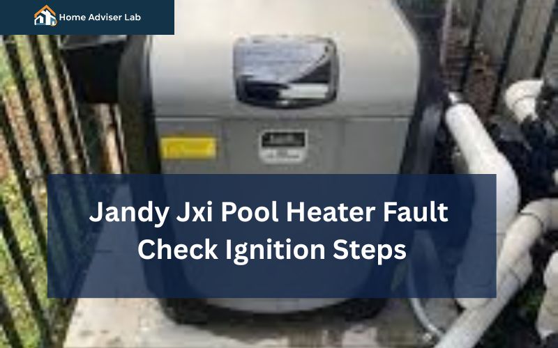 Jandy Jxi Pool Heater Fault Check Ignition Steps-FI