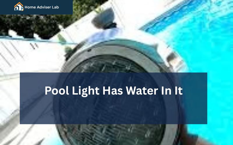 Pool Light Has Water In It-FI