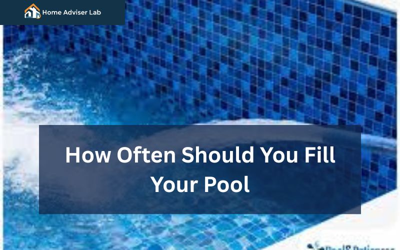 How Often Should You Fill Your Pool-FI