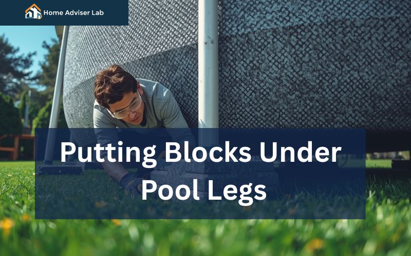 Putting Blocks Under Pool Legs-FI