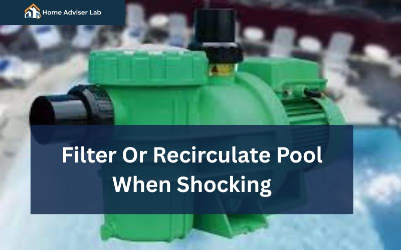 Filter Or Recirculate Pool When Shocking-FI