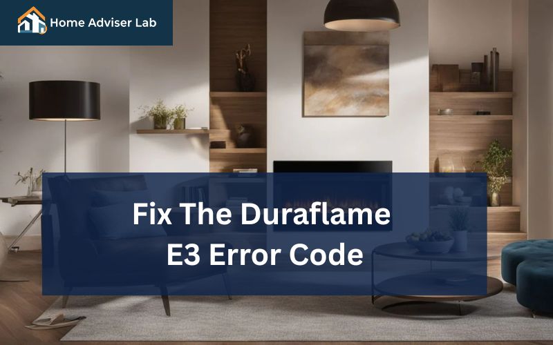 Fix The Duraflame E3 Error Code-FI