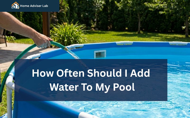 How Often Should I Add Water To My Pool-FI