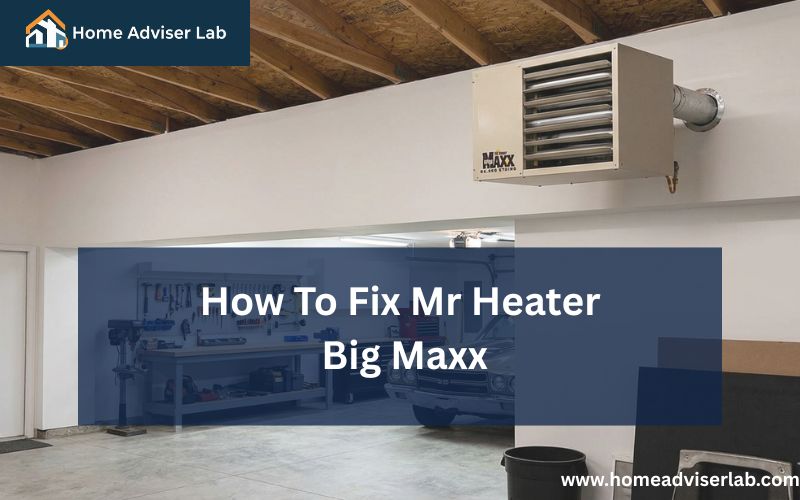 How To Fix Mr Heater Big Maxx-FI
