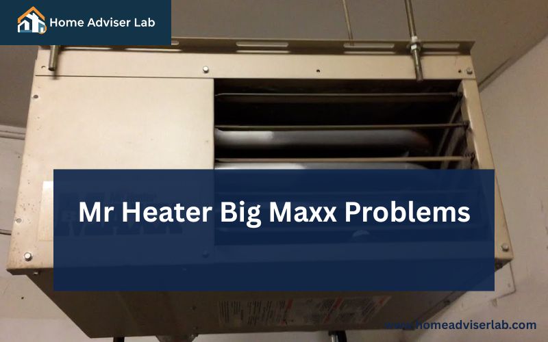 Mr Heater Big Maxx Problems-FI