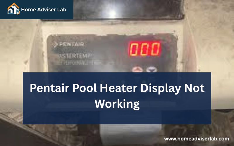 Pentair Pool Heater Display Not Working-FI