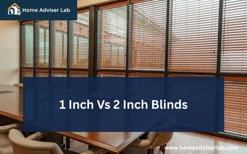 1 Inch Vs 2 Inch Blinds-FI