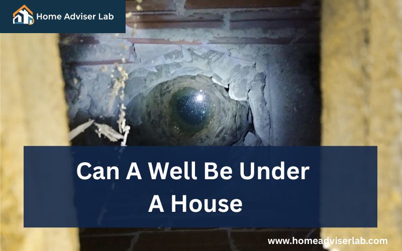 Can A Well Be Under A House-FI