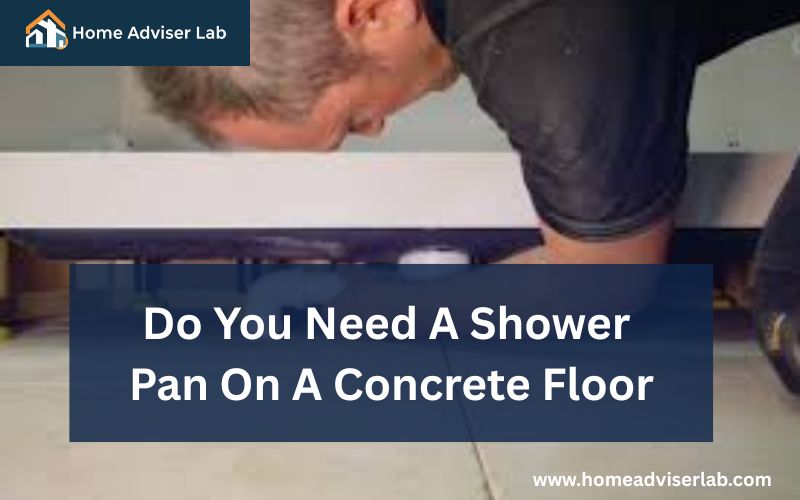 Do You Need A Shower Pan On A Concrete Floor