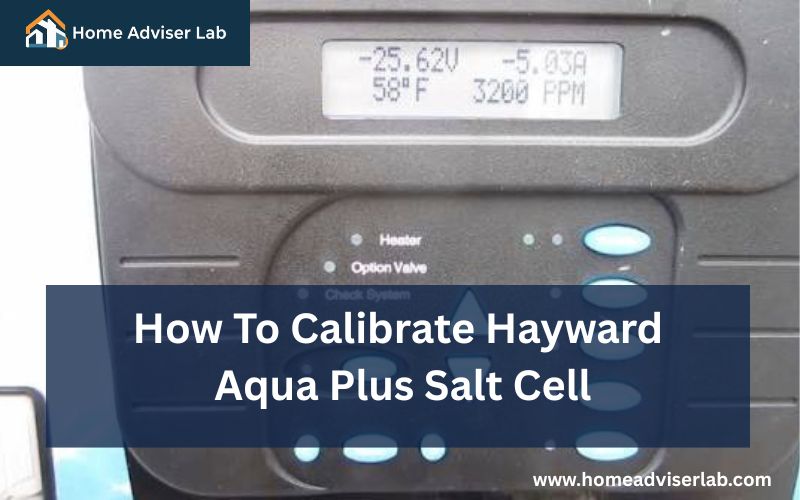 How To Calibrate Hayward Aqua Plus Salt Cell-FI