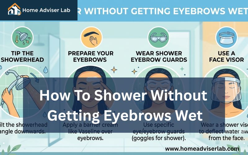 How To Shower Without Getting Eyebrows Wet-FI