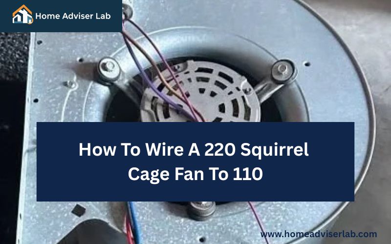How To Wire A 220 Squirrel Cage Fan To 110-FI