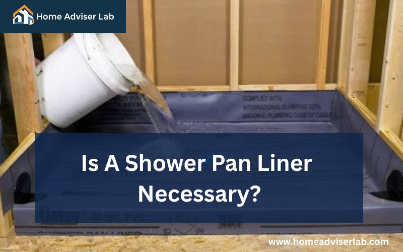 Is A Shower Pan Liner Necessary