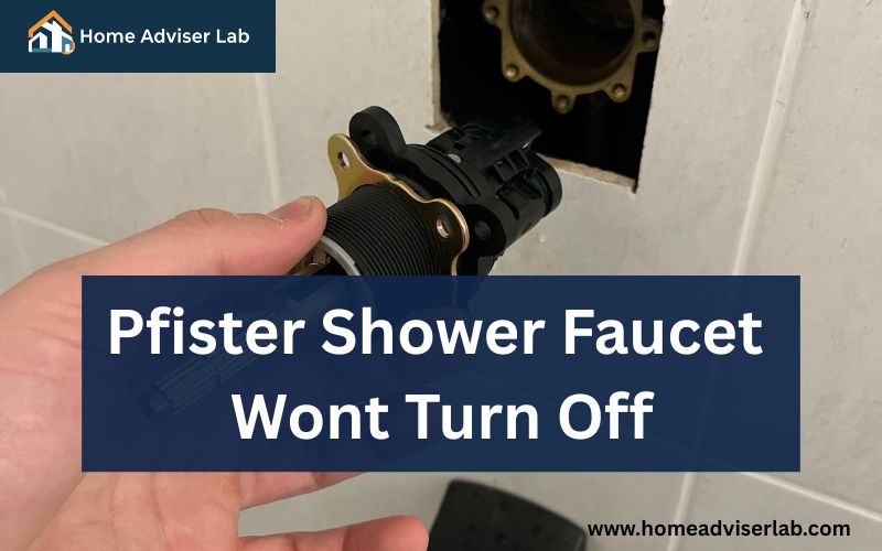 Pfister Shower Faucet Wont Turn Off-FI