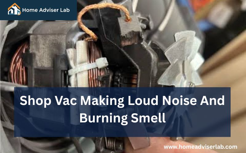 Shop Vac Making Loud Noise And Burning Smell-FI