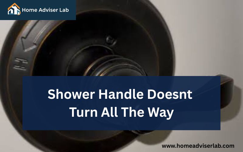 Shower Handle Doesnt Turn All The Way-FI