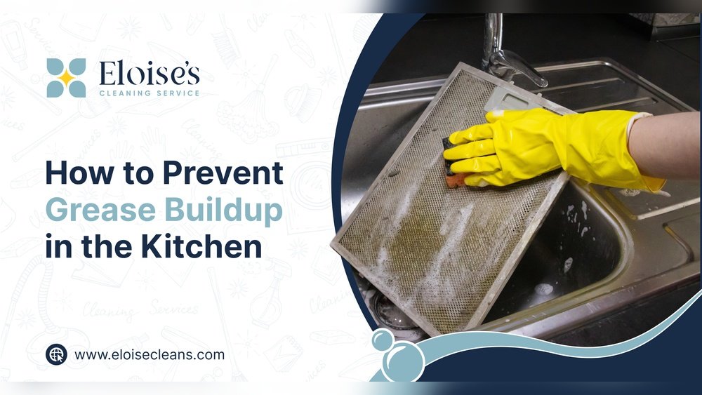 How To Prevent Grease Build Up In Kitchen