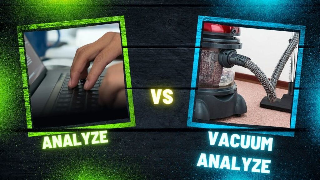 Analyze Vs Vacuum Analyze-FI