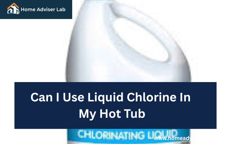 Can I Use Liquid Chlorine In My Hot Tub-FI
