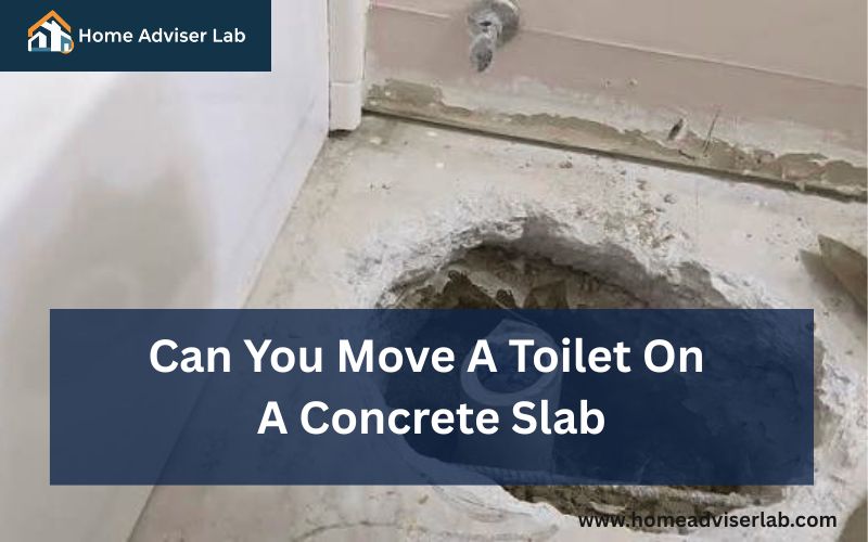 Can You Move A Toilet On A Concrete Slab-FI
