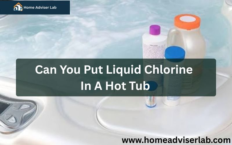 Can You Put Liquid Chlorine In A Hot Tub-FI