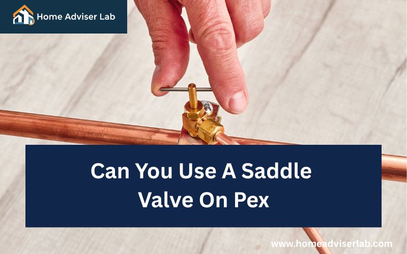 Can You Use A Saddle Valve On Pex-FI