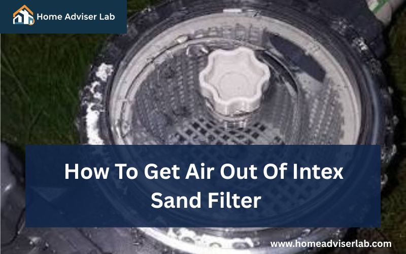 How To Get Air Out Of Intex Sand Filter-FI