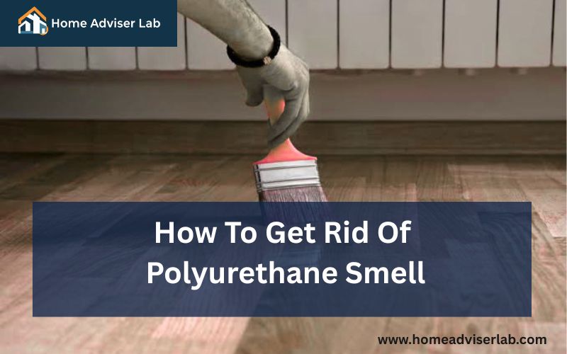 How To Get Rid Of Polyurethane Smell-FI