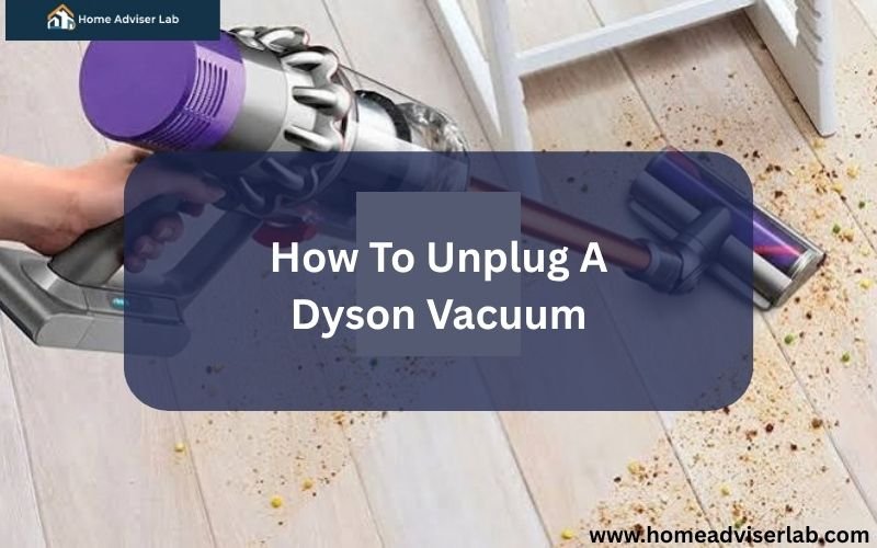 How To Unplug A Dyson Vacuum-FI