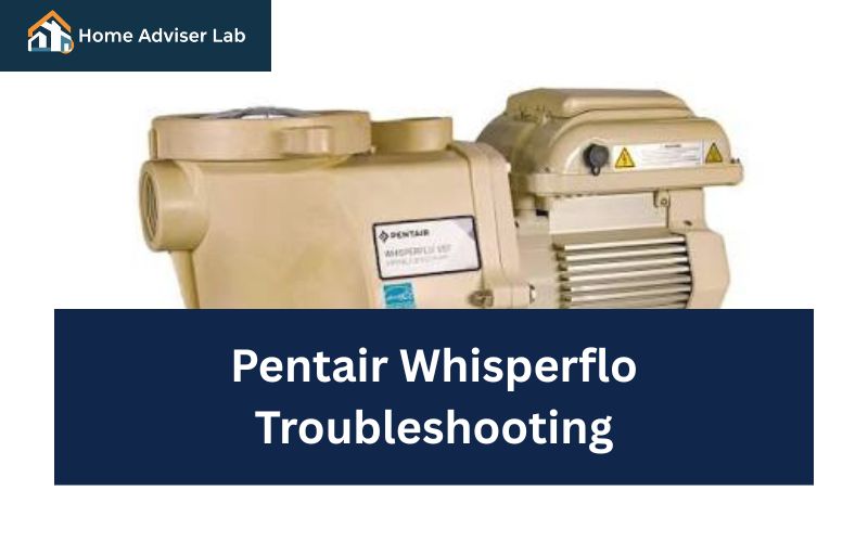Pentair Whisperflo Troubleshooting-FI