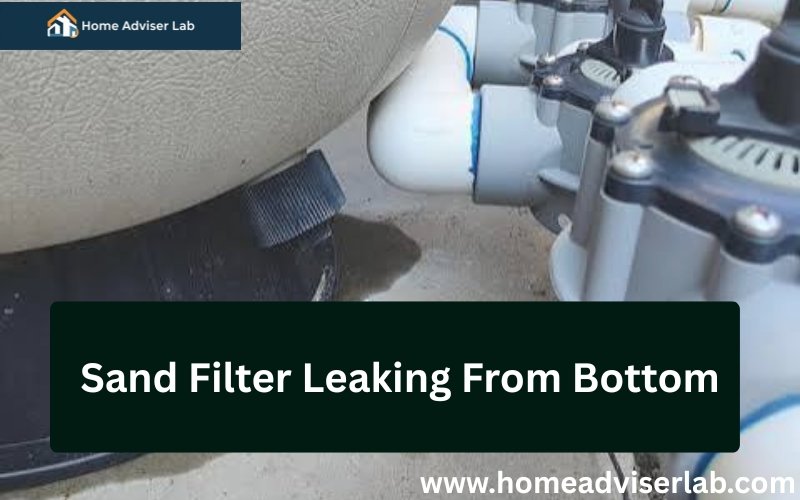 Sand Filter Leaking From Bottom-FI