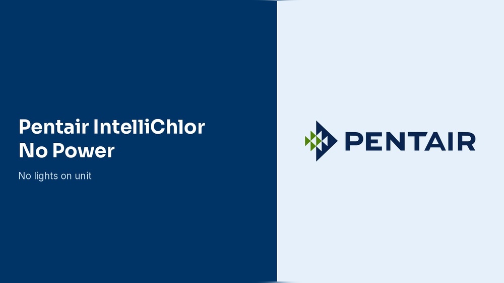Pentair Intellichlor Troubleshooting No Lights
