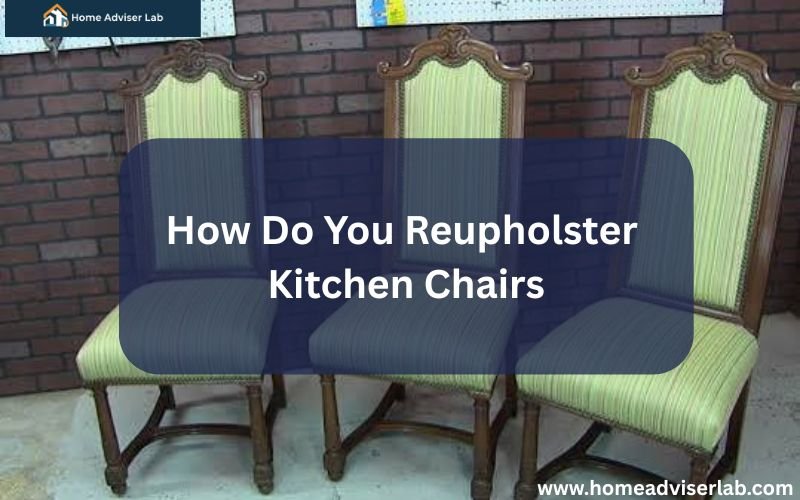 How Do You Reupholster Kitchen Chairs-FI