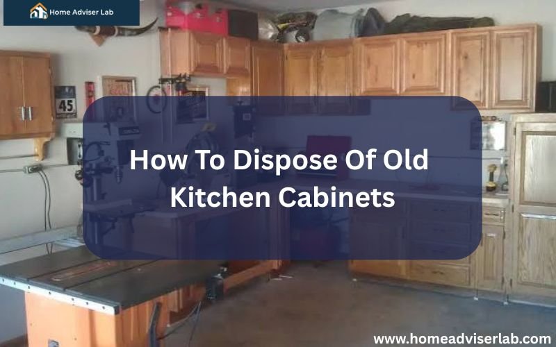 How To Dispose Of Old Kitchen Cabinets-FI