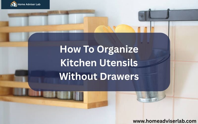 How To Organize Kitchen Utensils Without Drawers-FI