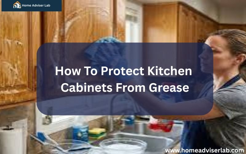 How To Protect Kitchen Cabinets From Grease-FI