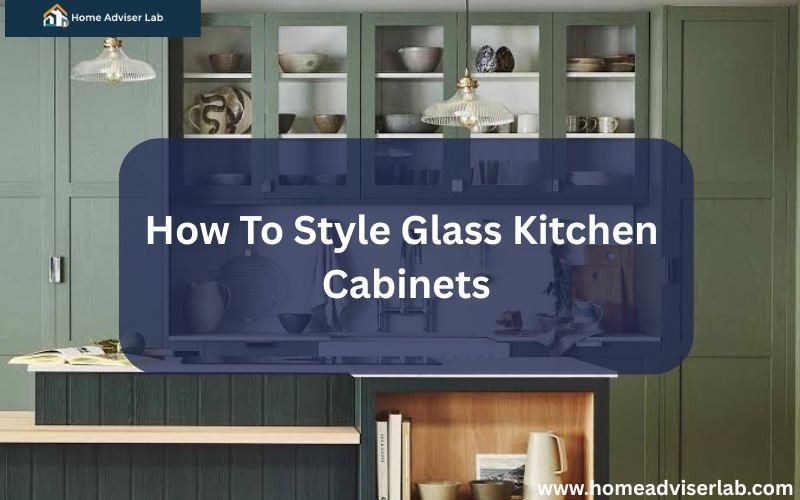 How To Style Glass Kitchen Cabinets-FI