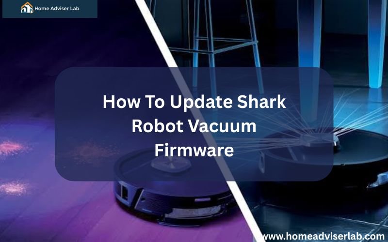 How To Update Shark Robot Vacuum Firmware-FI