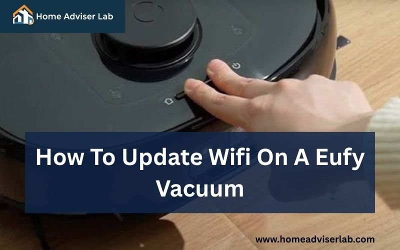 How To Update Wifi On A Eufy Vacuum-FI