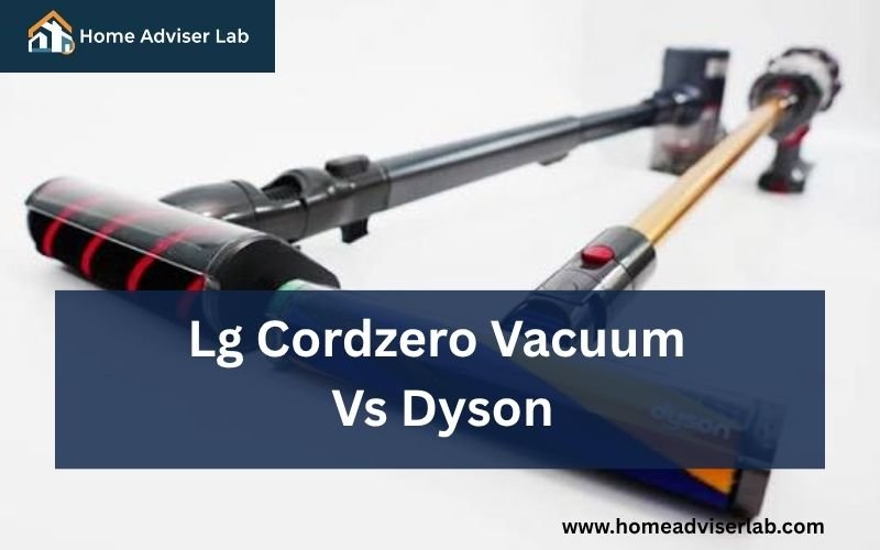 Lg Cordzero Vacuum Vs Dyson-FI