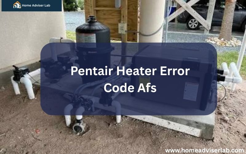 Pentair Heater Error Code Afs-FI
