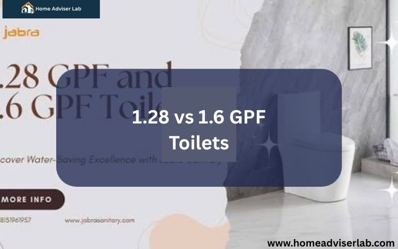 1.28 vs 1.6 GPF Toilets-FI
