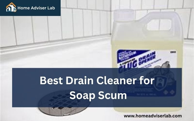 Best Drain Cleaner for Soap Scum-FI